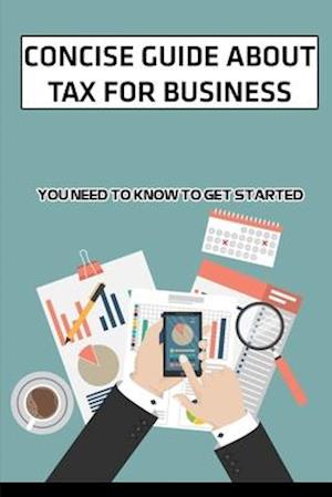 Concise Guide About Tax For Business