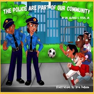 The Police Are Part Of Our Community