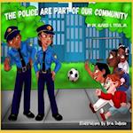 The Police Are Part Of Our Community 