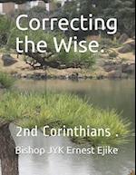 Correcting the Wise.: 2nd Corinthians . 