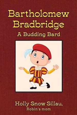 Bartholomew Bradbridge: A Budding Bard