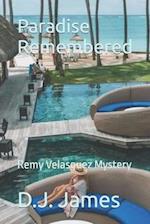 Paradise Remembered: Remy Velasquez Mystery 