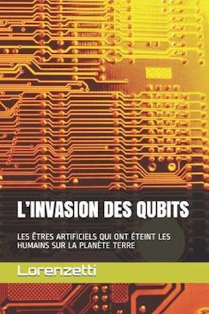 L'Invasion Des Qubits