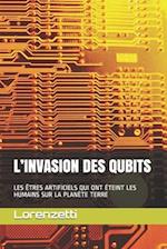 L'Invasion Des Qubits