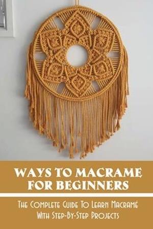 Ways To Macrame For Beginners