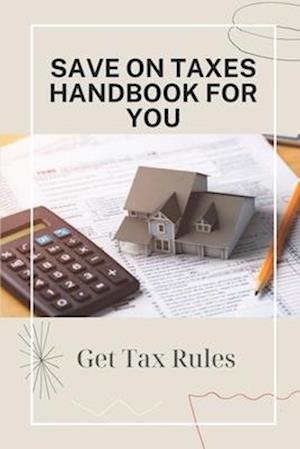 Save On Taxes Handbook For You