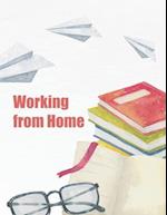 Working From Home: How to Survive in Your Job, Care for Your Kids, and Stay Sane 