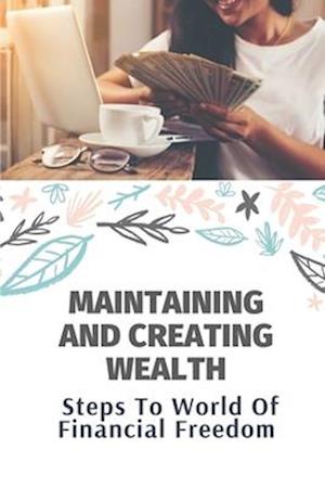 Maintaining And Creating Wealth