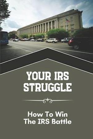 Your IRS Struggle