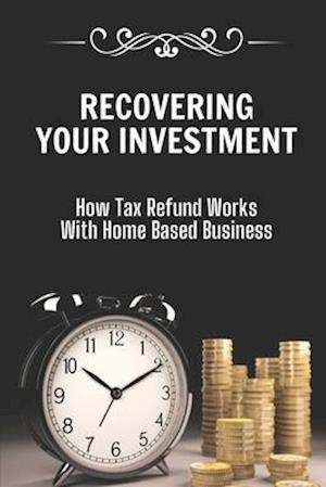 Recovering Your Investment