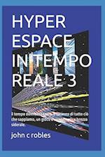 Hyper Espace in Tempo Reale 3