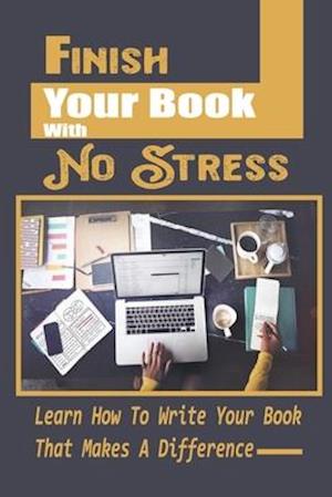 Finish Your Book With No Stress