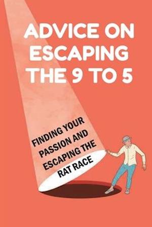 Advice On Escaping The 9 To 5