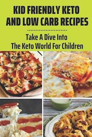 Kid Friendly Keto And Low Carb Recipes