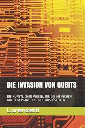 Die Invasion Von Qubits