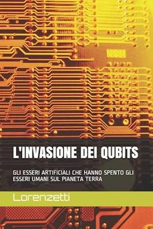 L'Invasione Dei Qubits