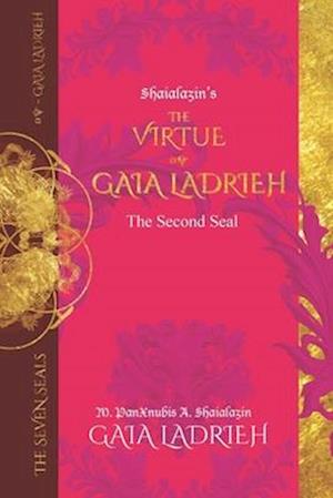 The Virtue of Gaia Ladrieh: The Second Seal