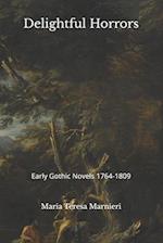 Delightful Horrors: Early Gothic Novels 1764-1809 