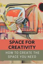 Space For Creativity