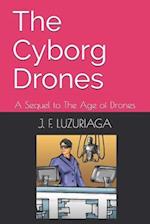 The Cyborg Drones: A Sequel to The Age of Drones 