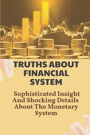 Truths About Financial System