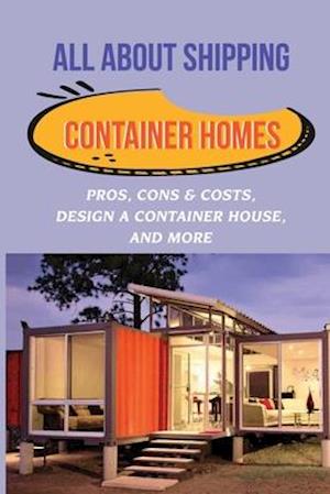 All About Shipping Container Homes