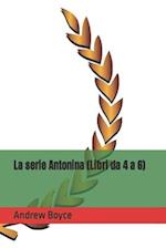 La serie Antonina (Libri da 4 a 6)