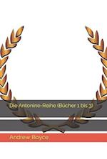 Die Antonine-Reihe (Bücher 1 bis 3)