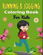 RUNNING & JOGGING Coloring Book For Kids: Fun And Cute Collection of Running & Jogging Coloring Pages For kids! (Awesome Gifts For Children's) 