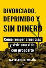 Divorciado, deprimido y sin dinero