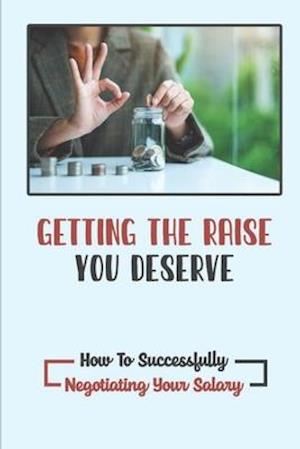 Getting The Raise You Deserve