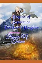 Degrees of Separation : [Draykerr's Daughter] 