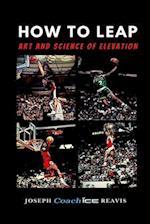 How To LEAP: The Art and Science of Elevation 