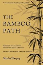 The Bamboo Path: An Introduction to the Lifestyle Change Arts 