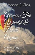 Across The World & Back Again: A Short Story Collection 