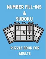 Number Fill-ins & Sudoku Puzzle Book For Adults 