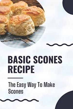Basic Scones Recipe