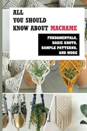 All You Should Know About Macrame