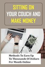 Sitting On Your Couch And Make Money