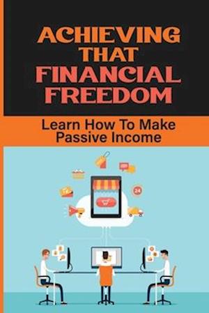 Achieving That Financial Freedom