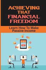 Achieving That Financial Freedom