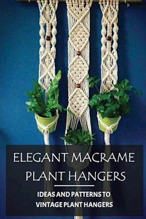 Elegant Macrame Plant Hangers