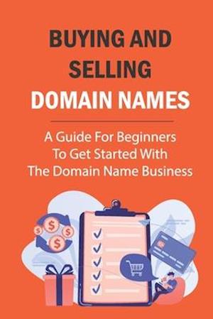 Buying And Selling Domain Names