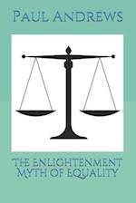 The Enlightenment Myth of Equality 