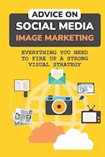Advice On Social Media Image Marketing