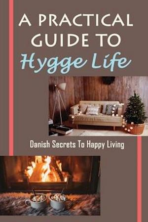 A Practical Guide To Hygge Life