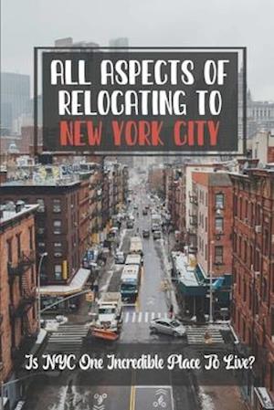 All Aspects Of Relocating To New York City
