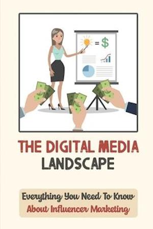 The Digital Media Landscape