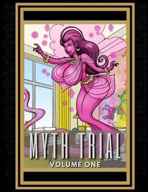 Myth Trial: Volume One