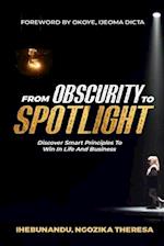 From Obscurity To Spotlight 